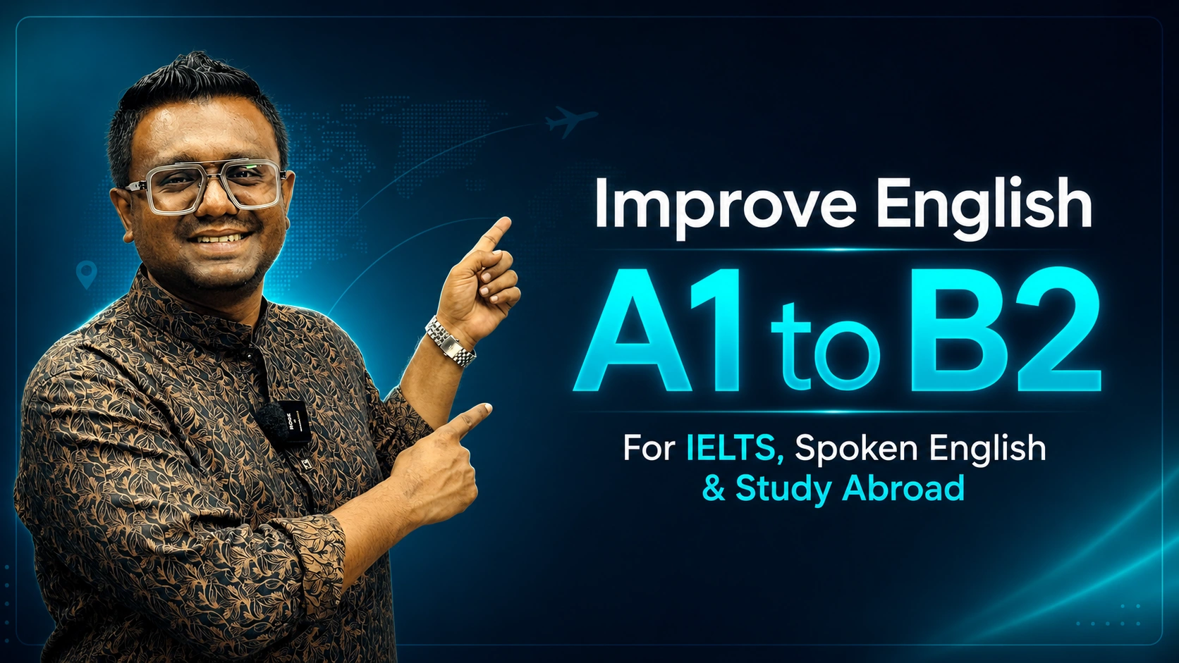 How to Improve English from A1 to B2 for IELTS, Spoken English and Study Abroad